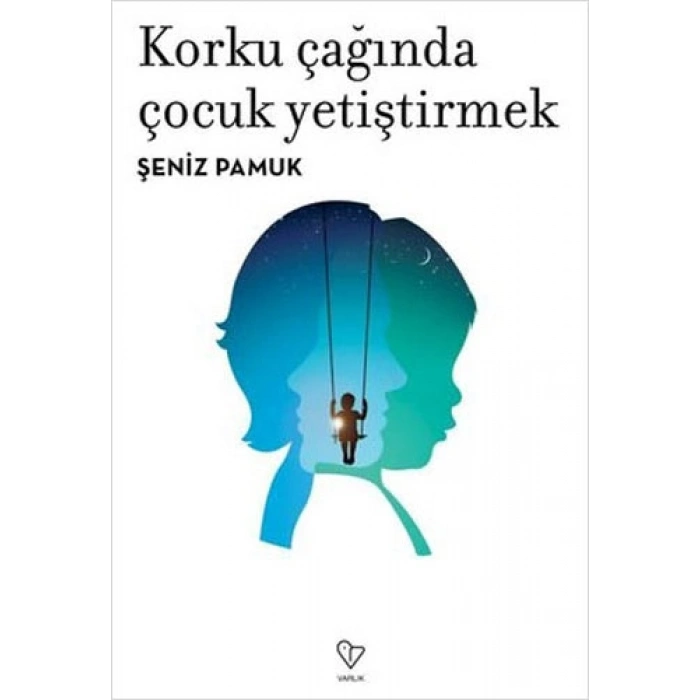 Korku Çağında Çocuk Yetiştirmek