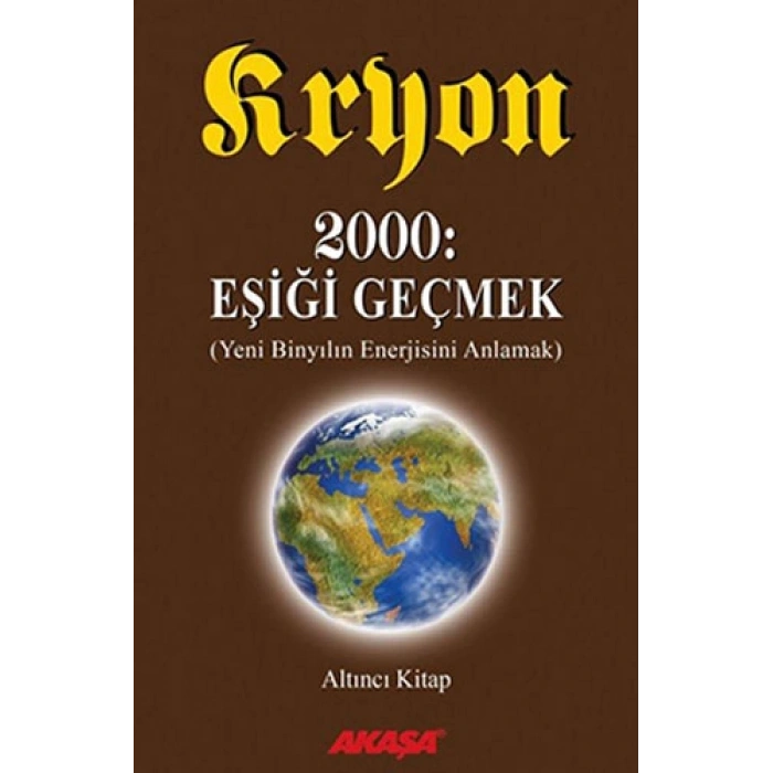 Kryon - 2000: Eşiği Geçmek 6.Kitap