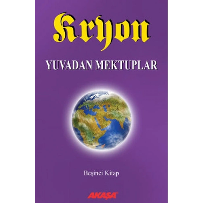 Kryon - Yuvadan Mektuplar 5.Kitap