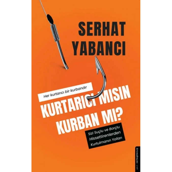 Kurtarıcı Mısın Kurban Mı?