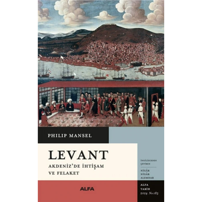 Levant - Akdeniz’de İhtişam ve Felaket