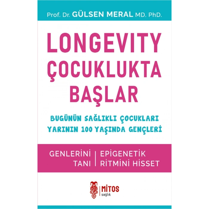 Longevity Çocuklukta Başlar