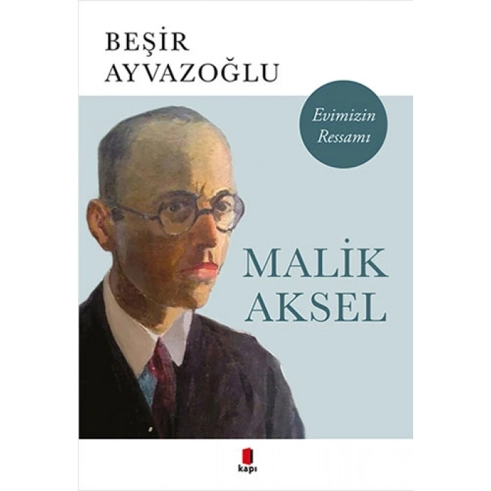Malik Aksel - Evimizin Ressamı