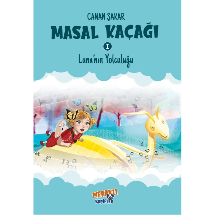 Masal Kaçağı 1 - Luna’nın Yolculuğu