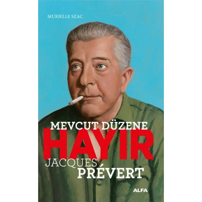 Mevcut Düzene Hayır - Jacques Prevert