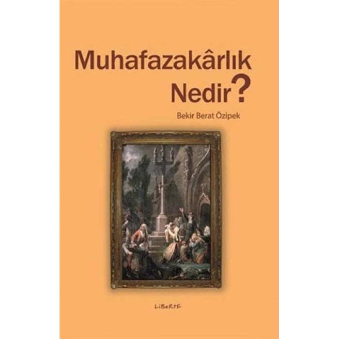 Muhafazakârlık Nedir?