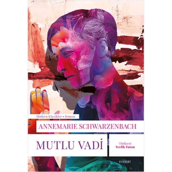 Mutlu Vadi / Annemarie Schwarzenbach + Sanat Kitabı