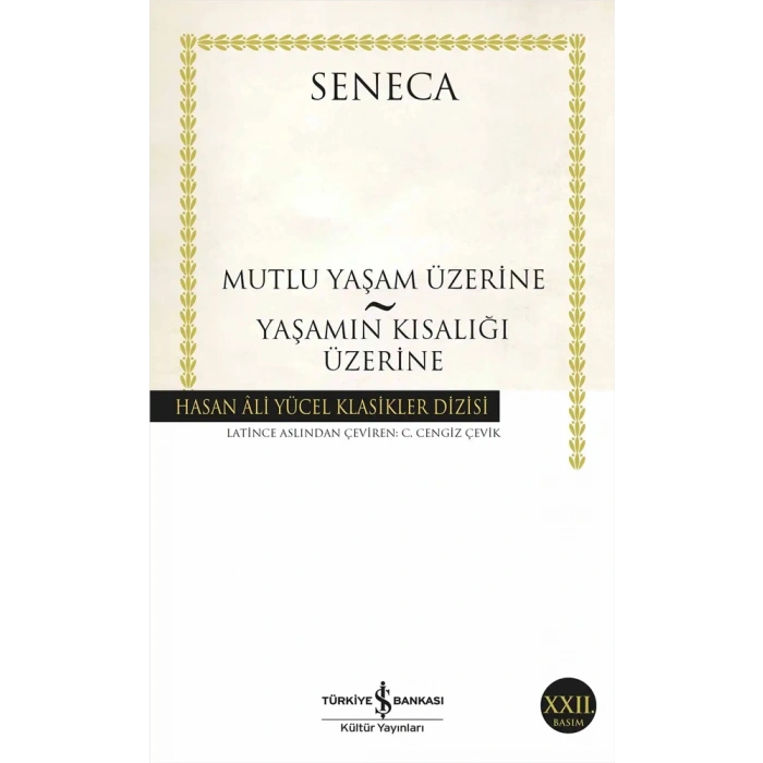 Mutlu Yaşam Üzerine - Yaşamın Kısalığı Üzerine