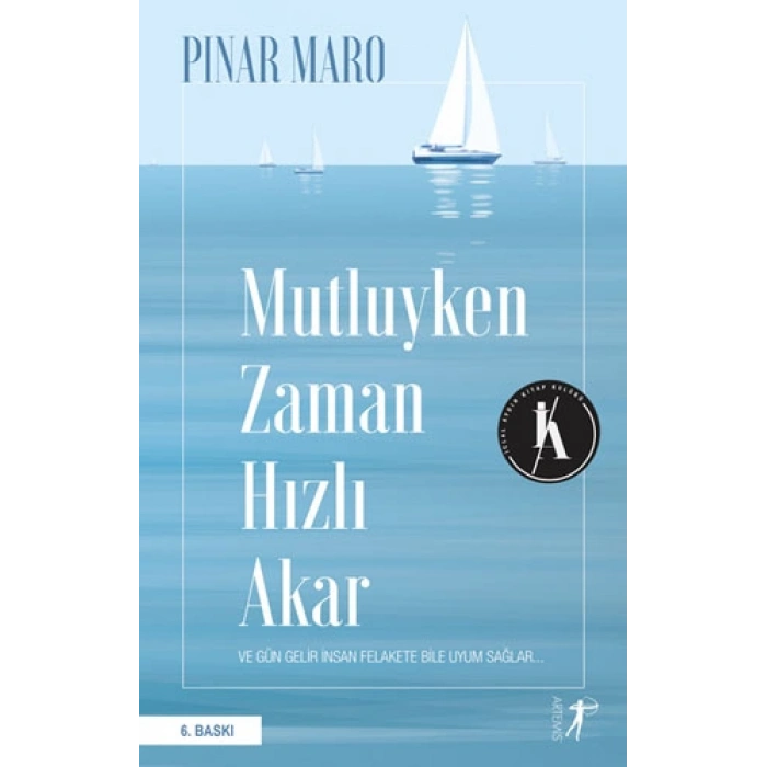 Mutluyken Zaman  Hızlı Akar
