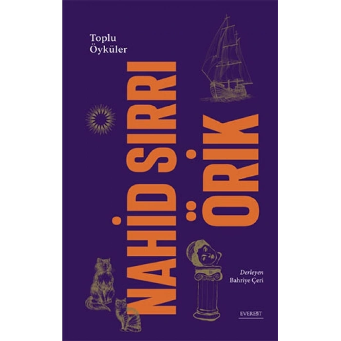 Nahid Sırrı Örik - Toplu Öyküler (Ciltli)