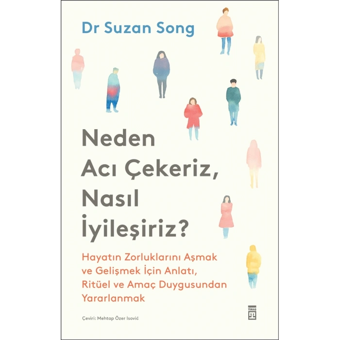 Neden Acı Çekeriz, Nasıl İyileşiriz?