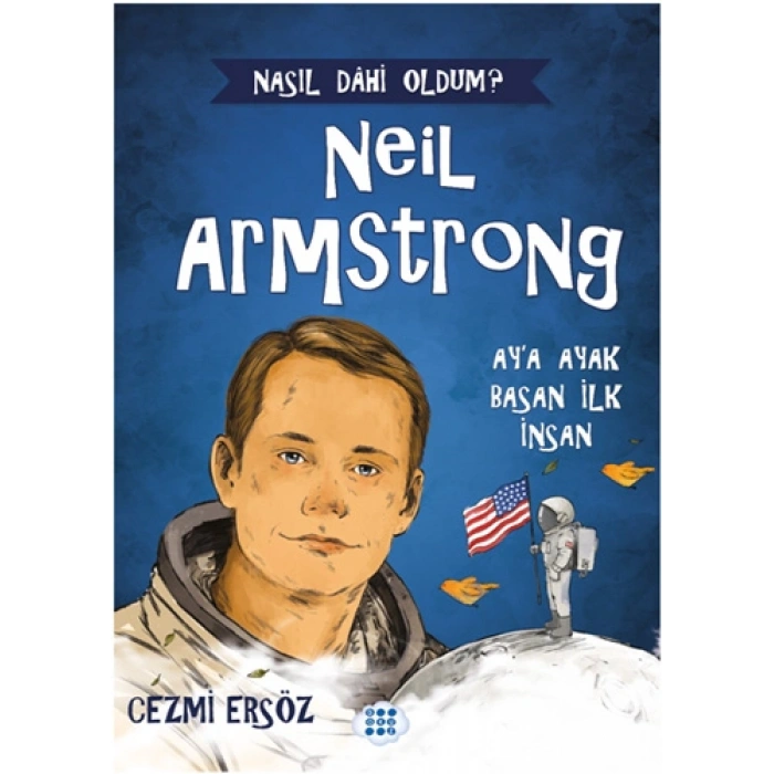 Neil Armstrong - Ay’a Ayak Basan İnsan