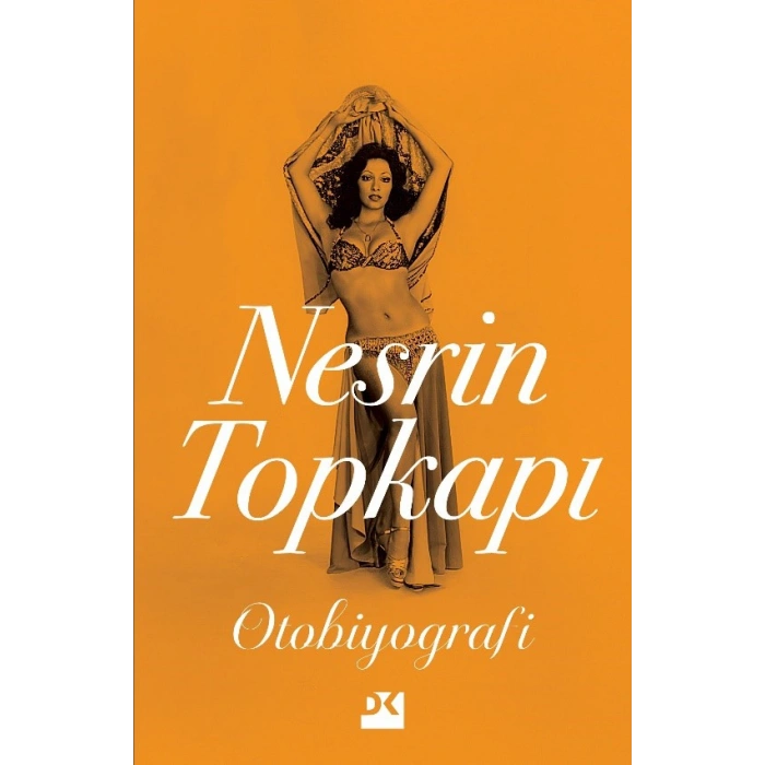 Nesrin Topkapı :  Otobiyografi
