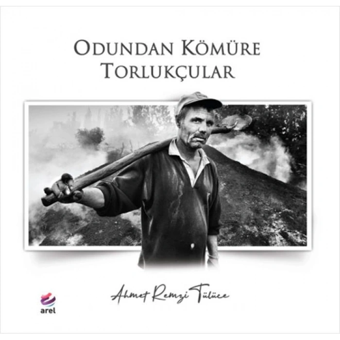 Odundan Kömüre Torlukçular