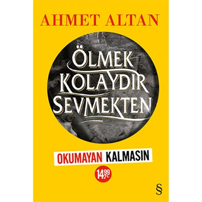 Ölmek Kolaydır Sevmekten (Okumayan Kalmasın)