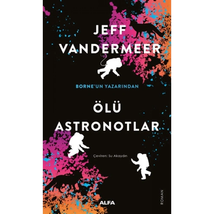 Ölü Astronotlar / Jeff Vandermeer + Sanat Kitabı