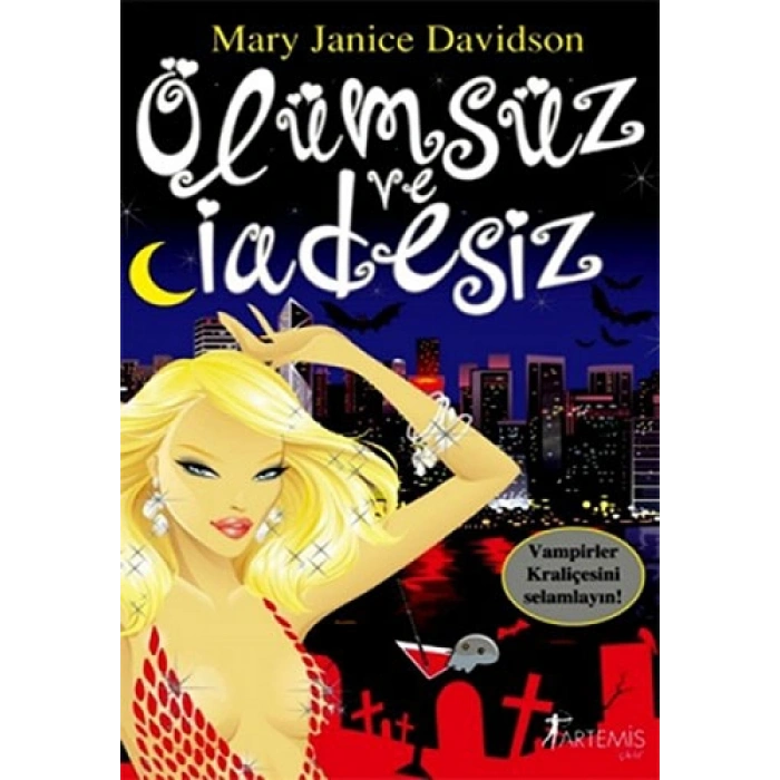 Ölümsüz ve İadesiz / Mary Janice Davidson + Sanat Kitabı