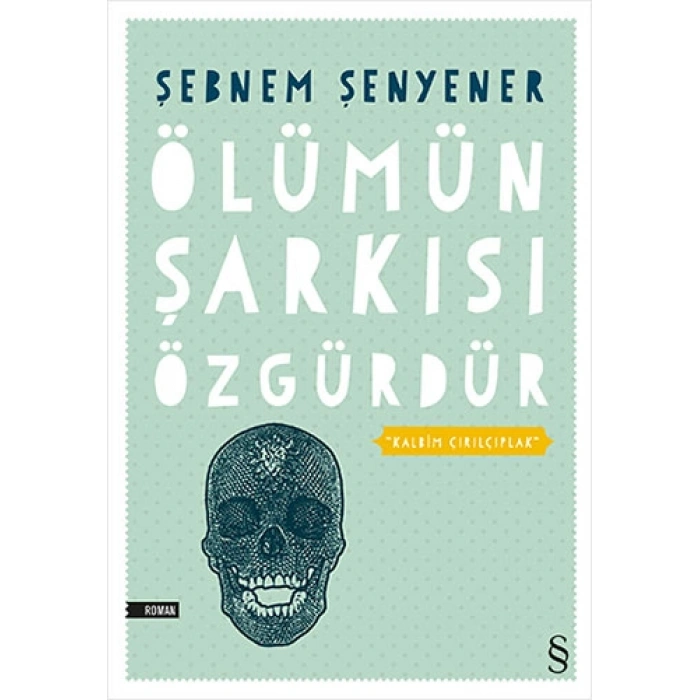 Ölümün Şarkısı Özgürdür