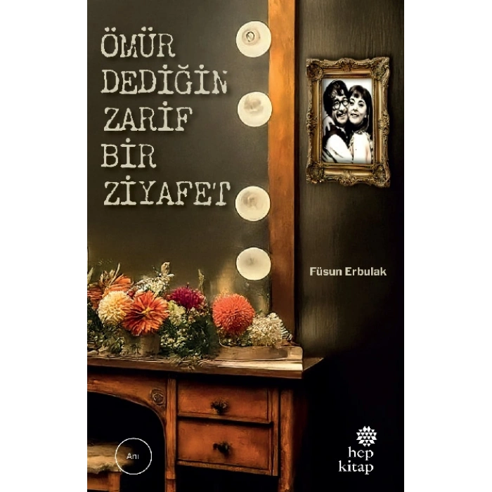 Ömür Dediğin Zarif Bir Ziyafet