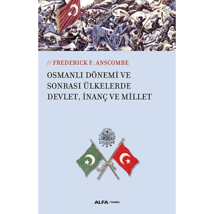 Osmanlı Dönemi ve Sonrası Ülkelerde Devlet, İnanç ve Millet