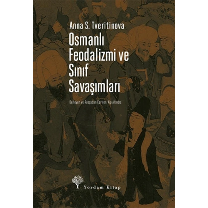 Osmanlı Feodalizmi Ve Sınıf Savaşımları