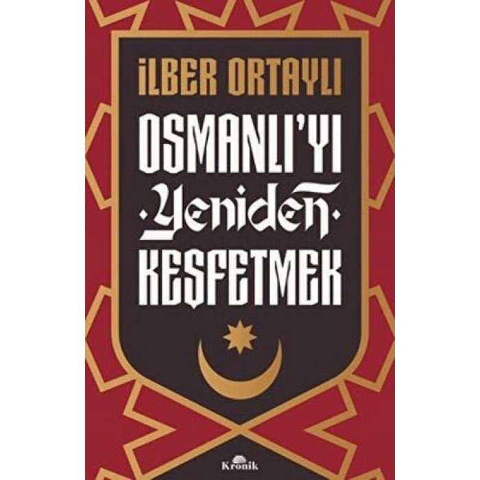 Osmanlı`yı Yeniden Keşfetmek