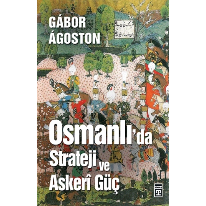 Osmanlı’da Strateji ve Askeri Güç