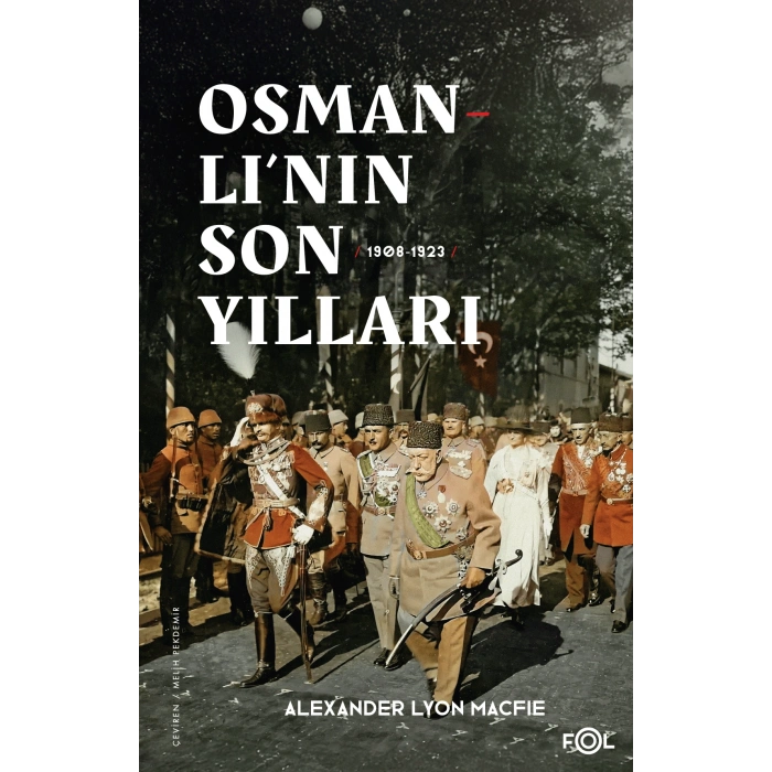 Osmanlı’nın Son Yılları