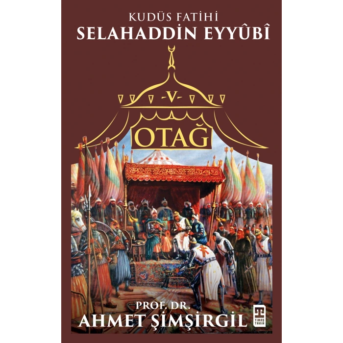 Otağ 5 - Kudüs Fatihi Selahaddin Eyyubi