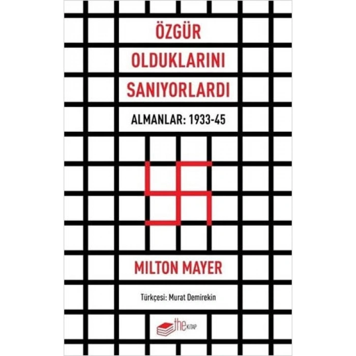 Özgür Olduklarını Sanıyorlardı