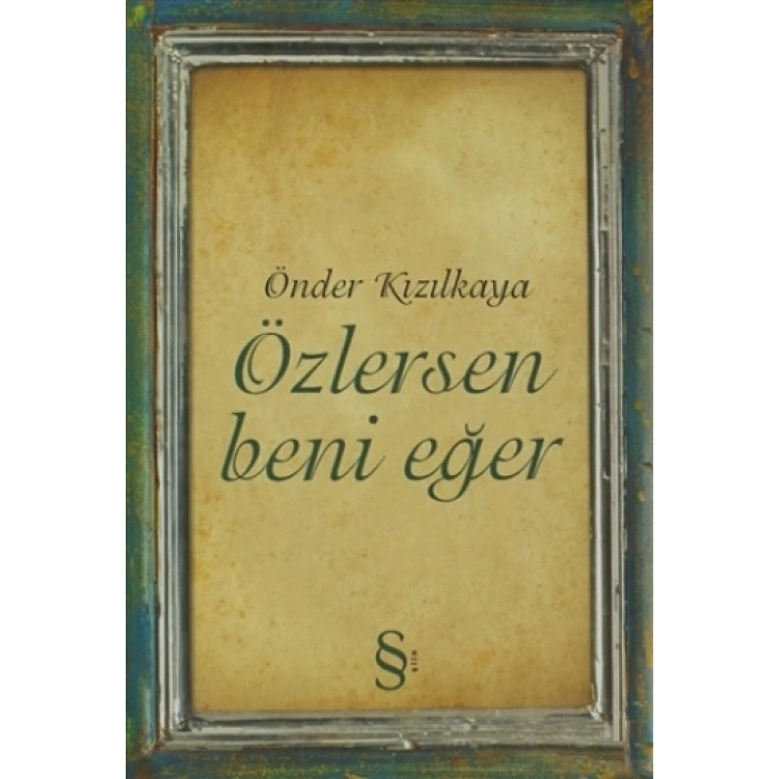 Özlersen Beni Eğer