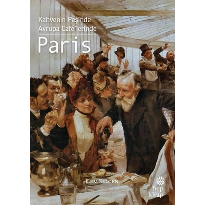 Paris - Kahvenin Peşinde Avrupa Cafelerinde
