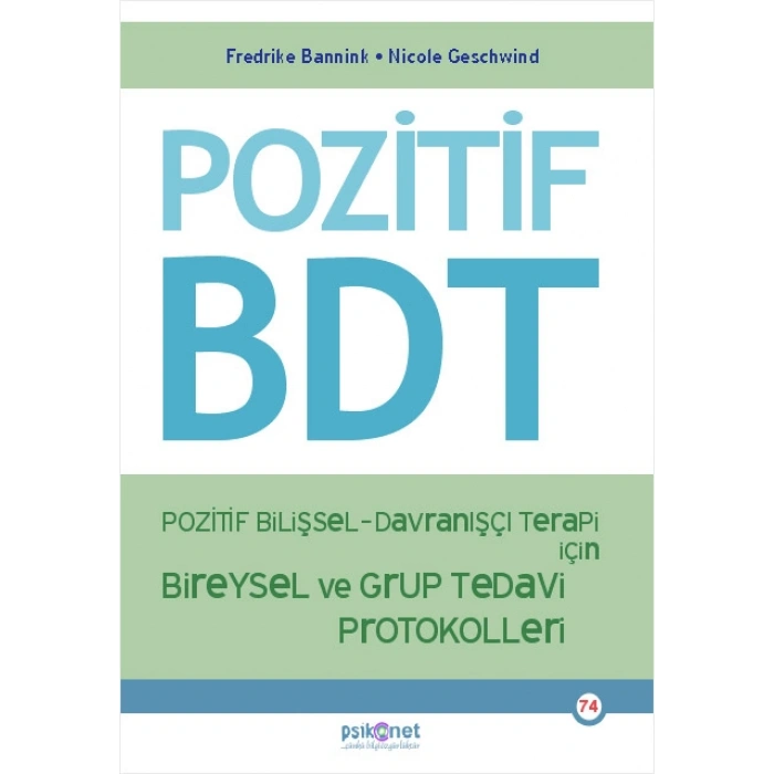 Pozitif Bilişsel-Davranışçı Terapi İçin Bireysel ve Grup Tedavi Protokolleri