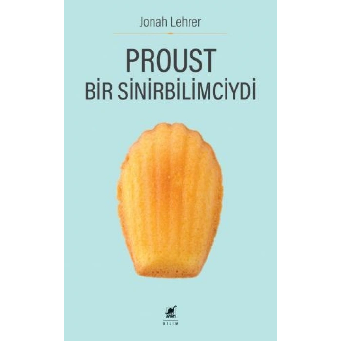 Proust Bir Sinirbilimciydi