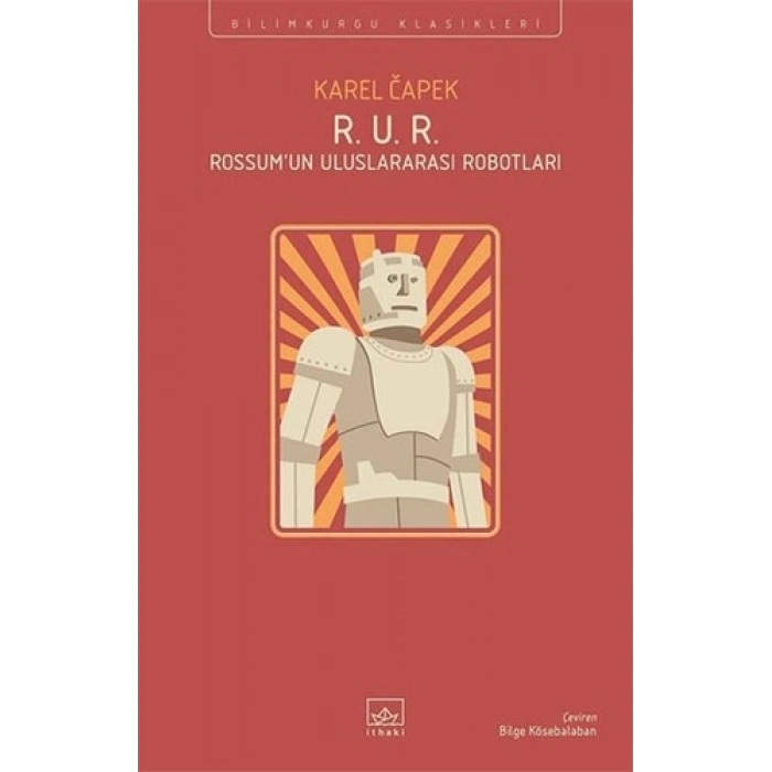 R. U. R. - Rossum’un Uluslararası Robotları