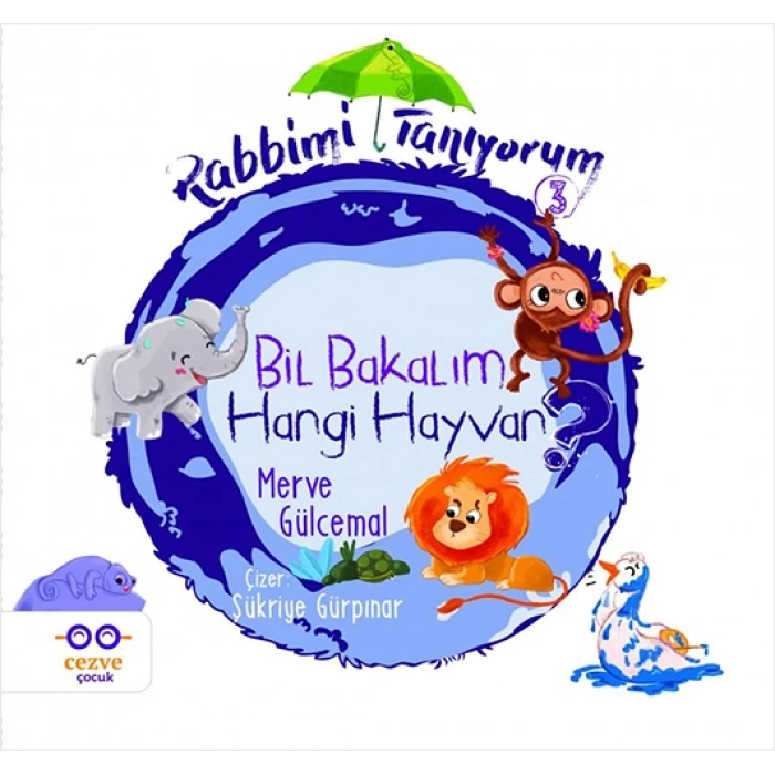 Rabbimi Tanıyorum 3 - Bil Bakalım Hangi Hayvan?