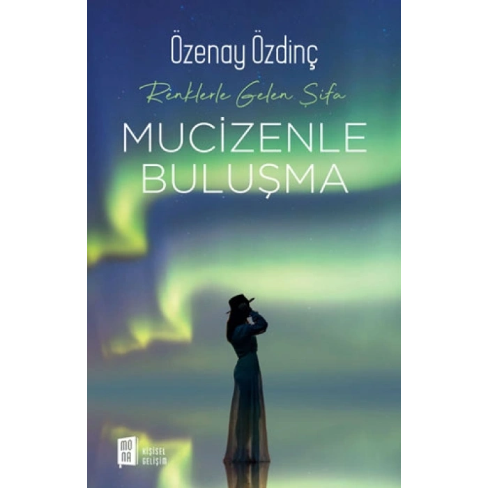 Renklerle Gelen Şifa - Mucizenle Buluşma