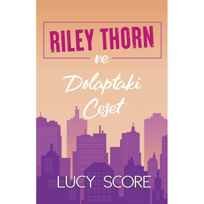 Riley Thorn ve Dolaptaki Ceset