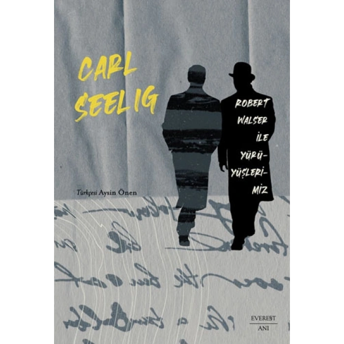 Robert Walser ile Yürüyüşlerimiz