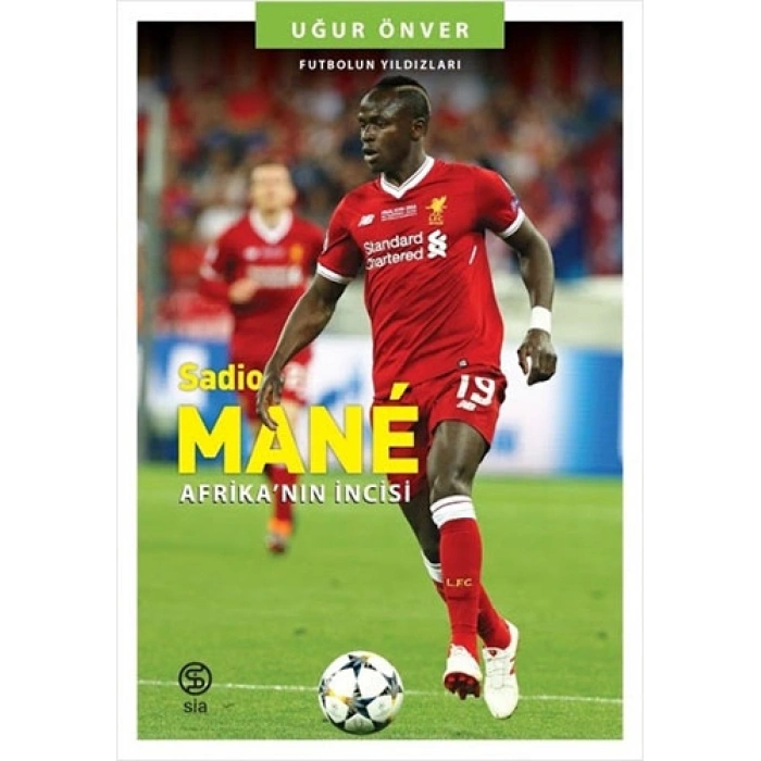 Sadio Mane - Afrika’nın İncisi