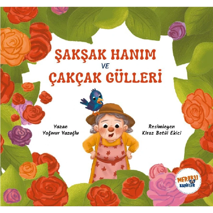 Şakşak Hanım ve Çakçak Gülleri