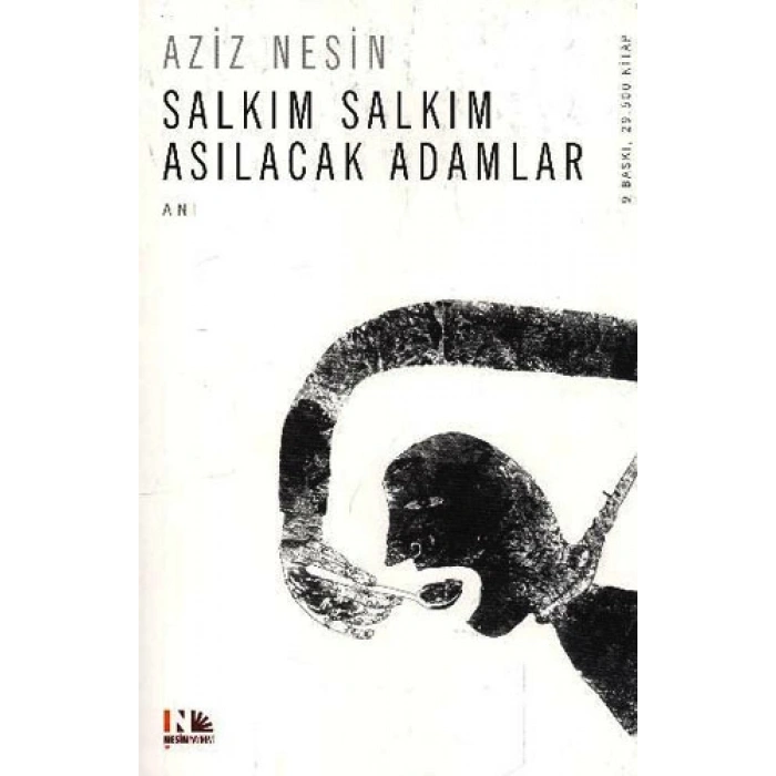 Salkım Salkım Asılacak Adamlar