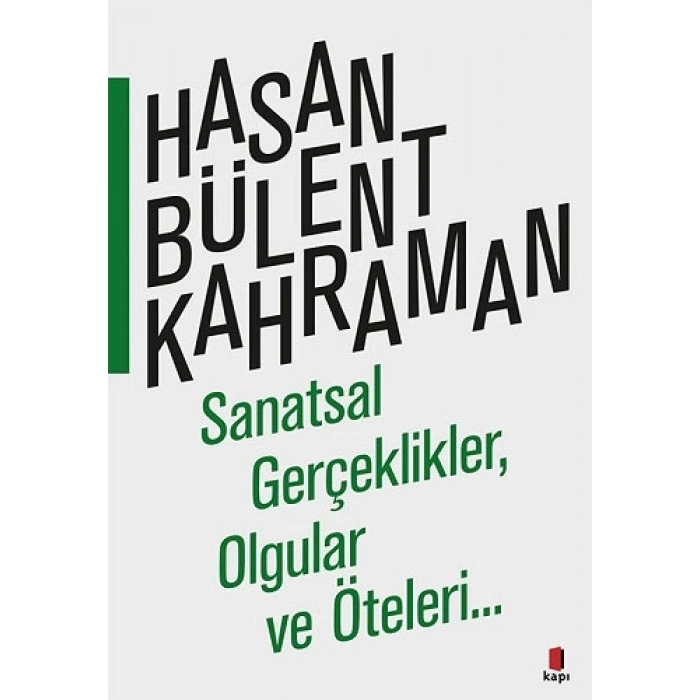 Sanatsal Gerçeklikler,  Olgular ve Öteleri