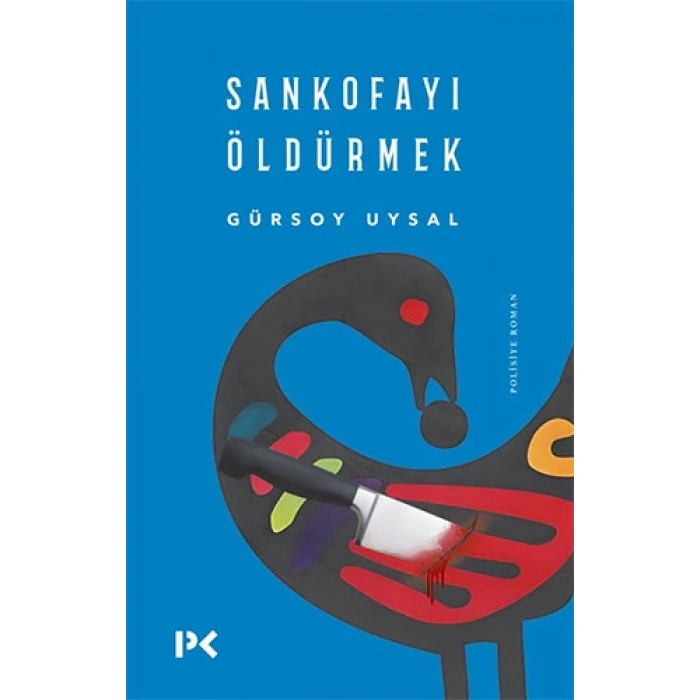 Sankofayı Öldürmek