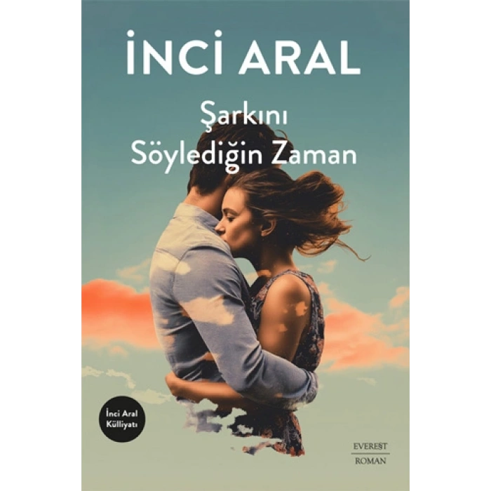 Şarkını Söylediğin Zaman / İnci Aral + Sanat Kitabı
