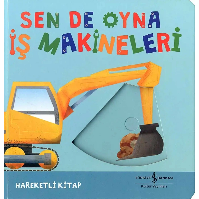 Sen De Oyna - İş Makineleri