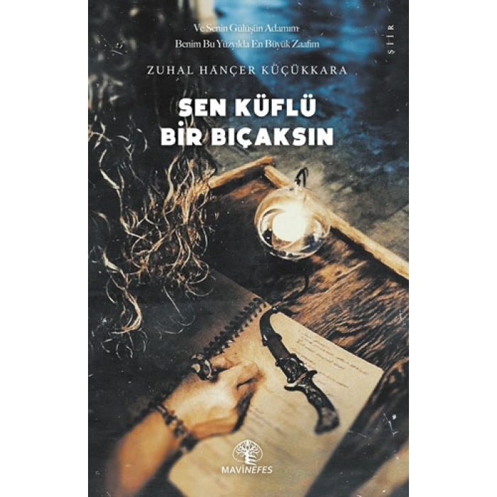 Sen Küflü Bir Bıçaksın