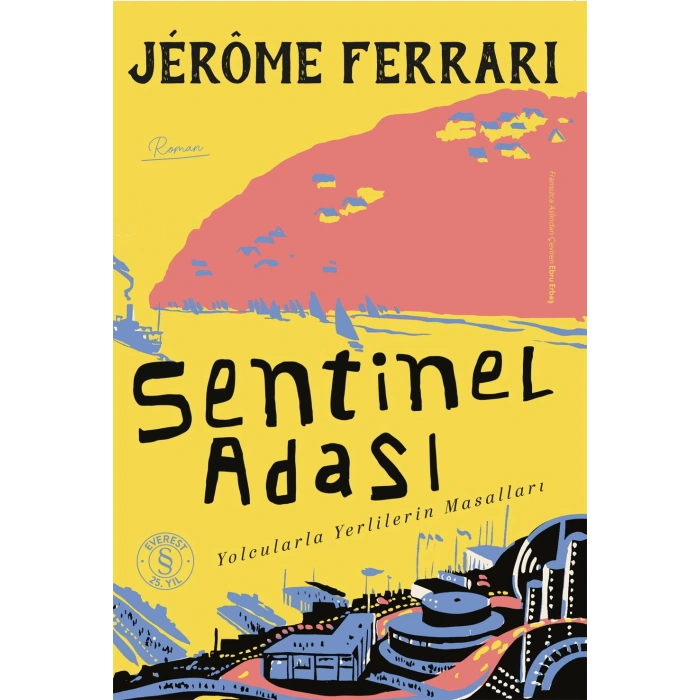Sentinel Adası / Jerome Ferrari + Sanat Kitabı