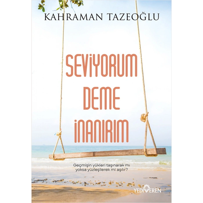 Seviyorum Deme İnanırım