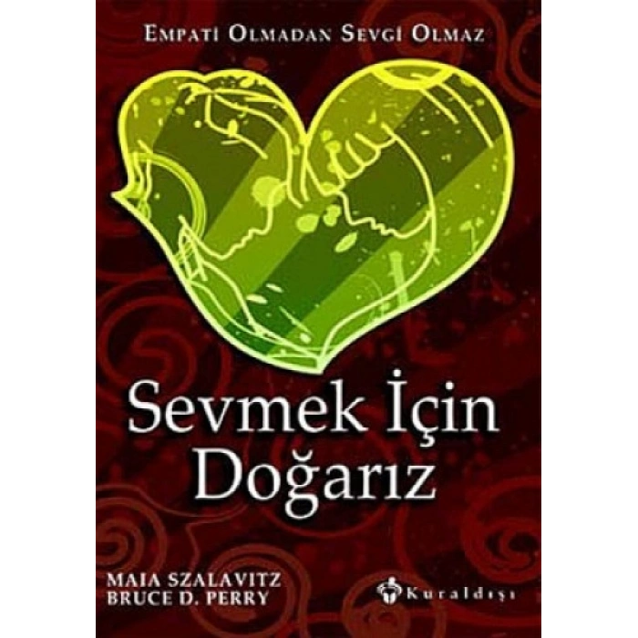 SEVMEK İÇİN DOĞARIZ
